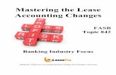 Mastering the Lease Accounting Changes for Banks · the lessor at or before the commencement date of the lease less any lease incentives received from the lessor. The discount rate