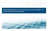 Modeling the Unemployment Risk in Insurance Products · 13 and 14 point out some considerations for pricing and valuation of an unemployment insurance product. Section 15 delivers