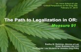 The Path to Legalization in OR - University of California ... · PCS, DCS, MCS 3 Categories of Major MMJ Crimes in OR “Possession” means to have physical possession or otherwise