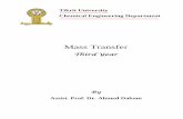 Mass Transfer · 2015-01-03 · Mass Transfer Third Year Assist. Prof. Dr. Ahmed Daham 4 Chapter (10) in Volume (1) ((Diffusion)) The term diffusion (mass transfer) is used to denote