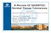 A Review Of QUANTEC Normal Tissue Tolerancesbrittanycheck.weebly.com/uploads/3/8/7/1/38715735/quantec_review.pdfA Review Of QUANTEC Normal Tissue Tolerances Thomas J. Dilling , MD