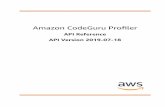 Amazon CodeGuru Proﬁler · 2020-02-28 · Amazon CodeGuru Proﬁler API Reference Welcome This section provides documentation for the Amazon CodeGuru Proﬁler API operations. This