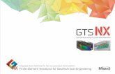 Integrated Solver Optimized for the next generation 64-bit ...Finite Element Solutions for Geotechnical Engineering. a new experience with GTS NX Why GTS NX Odeon Tower, ... CAD Compatibility