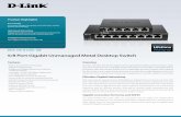 8 Port Gigabit nmanaged etal Desktop SwitchS.pdf · The DGS-105/DGS-108 5/8 Port Gigabit Unmanaged Metal Desktop Switch provides a quick, easy and economical way to add high speed