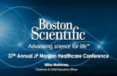 37th Annual JP Morgan Healthcare Conferenceinvestors.bostonscientific.com/~/media/Files/B/Boston-Scientific-IR/reports-and... · 37th Annual JP Morgan Healthcare Conference Mike Mahoney