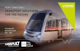 VERY LIGHT RAIL: TRANSPORT SOLUTIONS FOR THE FUTURESession 1 Welcome and Opening Remarks • Archie MacPherson, CEO WMG HVM Catapult • llr Jim O’ oyle, abinet Member for Jobs and