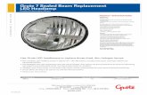 Grote 7 Sealed Beam Replacement CLEARANCE/ARER LAMPS …LED Headlamp Product Information Sheet • DOT compliant, 2D1 headlamp system is legal for all 7” (Par 56) systems, including