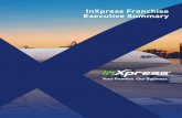 InXpress Franchise Executive Summary Brochure_CA_7-19.pdfBusinesses typically agree to use InXpress on a trial basis. ... option, dial 1. For that option, dial 7. And when you finally