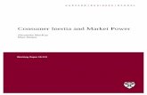 Consumer Inertia and Market Power Files/19-111...particular, consumer inertia affects the scope of market power. We show that the effects of competition on prices and proﬁts are