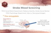 AH-TRIP Stroke Mood Screening mood screening.pdf · Mood is frequently affected following a stroke. Depression is the most common mood disturbance with a meta-analysis of 61 observational