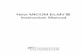 New MICOM ELMY ê Instruction Manual · - 1 - Requests E Carefully read this instruction manual before transporting, storing, operating, or performing maintenance. E This instruction