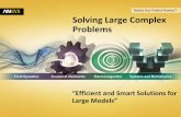 Solving Large Complex Problems - Ansys · 2012-10-26 · Solving Large Complex Problems ... ANSYS maintains close technical collaboration with the leaders in HPC This mutual commitment