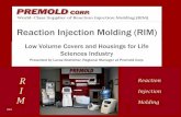 Reaction Injection Molding (RIM) - PREMOLD CORP- Tool constructed with interchangeable inserts to mold left and right variation in one tool - Saved customer capital ... -Ideal for
