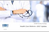 Health Care Reform: 2017 Update - SHRM Online...Introduction Health Care Reform—2017 Update ©SHRM 2017 3 An affordable, innovative and efficient health care system is essential