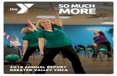SO MUCH MORE - gv-ymca.org · 2 GREATER VALLEY YMCA gv-ymca.org 2018 WAS A YEAR OF GREAT GROWTH AT THE GREATER VALLEY YMCA The Y is So Much More than a place to workout and go swimming.