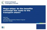 Mega-ships: do the benefits outweigh the costs to the ... · Mega-ships: do the benefits outweigh the costs to the transport chain? Olaf Merk 1 June 2016 10th International Harbour