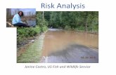 Risk Analysis - United States Fish and Wildlife Service...Highly Erodible or Revetted High (sand bed) Convective Thunderstorm Multiple reaches 10%) Incised Channel Discontinuous/ Narrow