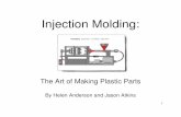 Injection Molding - San Diego State Universityeon.sdsu.edu/~johnston/Injection Molding.pdf · 2008-02-13 · Injection molding the parts for this assembly keeps functionality up and