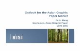 Outlook for the Asian Graphic Paper Market...Company Mill//PM# Country Capacity Grade Start Date Kohinoor Paper and Nit Matia India 100,000 UWF 2014 Newsprint NR Agarwal Industries