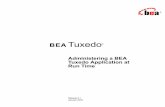 BEA Tuxedo - Oracle...License Agreement and may be used or copied only in accord ance with the terms of that agreement. It is against the law to copy the software except as spec ifically