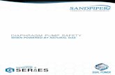 DIAPHRAGM PUMP SAFETY - sp.salesmrc.comsp.salesmrc.com/pdfs/SANDPIPER GODD Safety Paper 2015.pdfAs use of AODD pumps became standard, the desire to power the pump by natural gas developed.