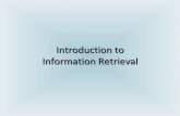 Introduction to Information Retrievalwidit2.knu.ac.kr/~kiyang/teaching/gSE/f18/lectures/1.gSE... · 2015-09-19 · Interesting information is scattered like berries among bushes.