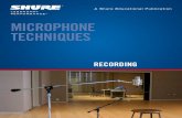 Microphone Techniques - Recording · SECTION ONE Microphone Techniques Here is a very basic, general procedure to keep in mind when miking something that makes sound: 1) Use a microphone