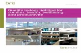 Quality indoor lighting for comfort, health, wellbeing …...(Ticleanu et al, 2013) and BRE Digest 498 Selecting lighting controls (Littlefair, 2014). The various lighting guidance