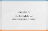 Chapter.5 Reliability of Assessment Devicecontents.kocw.net/document/Ch.5 Reliability of Assessment... · 2013-12-30 · Assessment Reliability The consistency of results produced