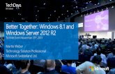 Better Together: Windows 8.1 and Windows Server 2012 R2download.microsoft.com/download/9/3/2/932CC5D7-9F9E... · • Personal and pooled virtual (VM)-based desktops • Session based