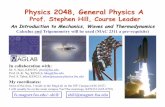 Physics 2048, General Physics A - National MagLabshill/Teaching/2048 Spring11... · 2016-01-10 · Standing the test of time • The classical laws of physics, including mechanics