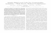 Simple High-Level Code For Cryptographic Arithmetic – With ...adam.chlipala.net/papers/FiatCryptoSP19/FiatCryptoSP19.pdfto multiply two numbers is quadratic in the size of those