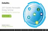 2017 Deloitte Renewable Energy Seminar Innovating for tomorrow · 2020-02-15 · 2017 DELOITTE RENEWABLE ENERGY SEMINAR OPENING VIDEO SEMINAR THEMES SESSIONS CONCLUDING PERSPECTIVES
