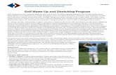 Golf Warm-Up and Stretching Program - Steven Chudik MD · Golf Warm-Up and Stretching Program Golf continues to be a popular pastime with more than 29 million people playing in the