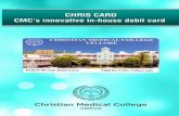 PART I - CMC Vellore · CHRIS CARD – Christian Medical College’s innovative in-house debit card Overview of the project The Christian Medical College, Vellore (CMC) is an unaided,