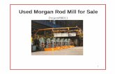 Used Morgan Rod Mill for Sale - hwe-wang.com.tw · composed at 10-Stand no-twist finishing mill and a Stelmor controlled cooling line. From the delivery end of the cooling line, the