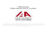 Montana Title Reference Guide - IAA CSAToday · 2016-08-23 · Montana Title Reference Guide The IAA Vehicle Alternate Method of Disposal Guide is a proprietary document prepared