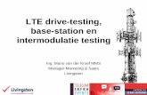 LTE drive-testing, base-station en intermodulatie …Conclusie • Uitrol van LTE gaat in rap tempo • Drive & Walk testing –Nieuwe technologie, meer handsets, tablets, modems –Walk