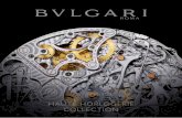 HAUTE HORLOGERIE COLLECTION - Bulgari · the most discerning Haute Horlogerie connoisseurs to immerse themselves in the heart of the movement. A voluptuous and fiery watch that is