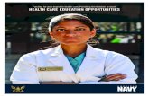 HEALTH CARE EDUCATION OPPORTUNITIES · 2018-03-20 · Health Services Collegiate Program (HSCP) HSCP provides anywhere from $157,000 to $269,000 while finishing medical school. That