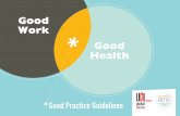 Good Work Good Health - ETNO · Good Work Good Health 1. Introduction 1.1. Mental illness is now the commonest cause of ill health in the European Union (EU), representing some 25%