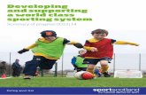 Developing and supporting a world class sporting system · pathway coaches with an aim of measuring coaching impact through a monthly impact log completed by each coach. ... During