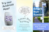 Try our Android App! Smart 984-2369984-2369 for the Bus Systemelec499/2013-summer/ELEC499_SmartBus... · 2013-05-17 · Smart Bus System Affordable Quality Bus Tracking Solution Try