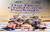 The New Child Care Package - Ministry of Health · The parent or guardian with the lowest hours of activity per fortnight will determine the hours of subsidised care. The hours of