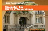 Guide to Gift Planning - Planned Giving at Caltechplannedgiving.caltech.edu/sites/default/files/Caltech_PG_Booklet2017Min.pdfdowed Scholarship Fund at Caltech. “This is a wonderful