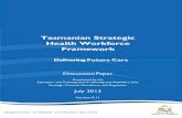 Tasmanian Strategic Health Workforce Framework The Tasmanian Strategic Health Workforce Framework 2013