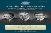 The Decline of Détenteof defense who served between 1973 and 1977—Elliot Richardson, James Schlesinger, and Donald Rumsfeld— achieved mixed success in their attempts to influence