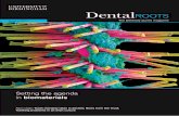 DentalROOTS - University of Birmingham · 2019-02-12 · DentalROOTS 3 Tooth loss rates in decline, survey shows The nation’s pearly whites are lasting longer than ever before,