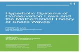 Hyberbolic Systems of Conservation Laws and the ...Hyperbolic Systems of Conservation Laws and the Mathematical Theory of Shock Waves Peter D. Lax Introduction. It is well known that