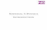 NATIONAL 5 PHYSICS - Holy Cross High School, Hamilton · National 5 Physics is split into 7 topics • Waves • Electricity • Mechanics • Astrophysics • Nuclear Radiation •